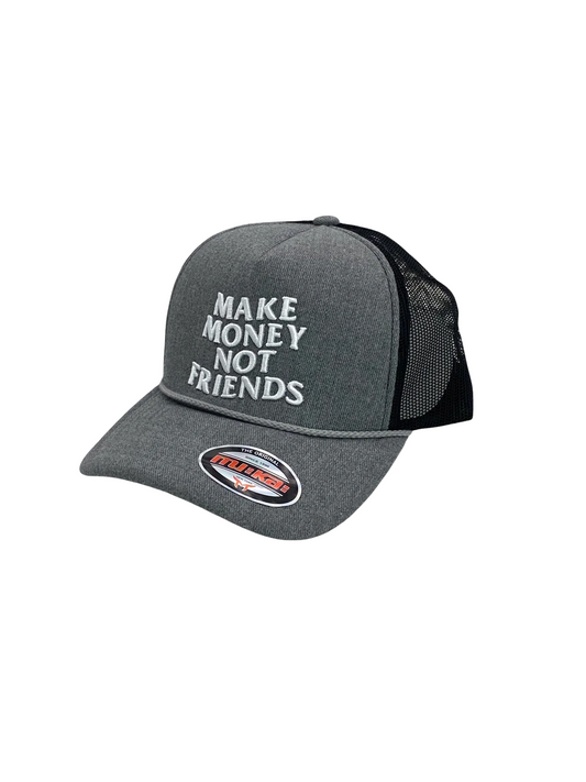 MAKE MONEY NOT FRIENDS Trucker Hat